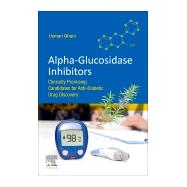 Alpha-glucosidase Inhibitors by Ghani, Usman, 9780081027790