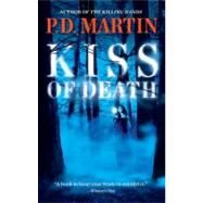 Kiss of Death by Martin, P.D., 9780778327790
