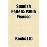Spanish Potters : Pablo Picasso by , 9781156197790