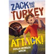 Zack and the Turkey Attack! by Naylor, Phyllis Reynolds; To, Vivienne, 9781481437790