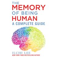 The Memory of Being Human by Lee, Ilchi, 9781510757790