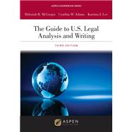 The Guide to U.S. Legal Analysis and Communication by McGregor, Deborah B.; Adams, Cynthia M.; Lee, Katrina J., 9781543807790