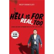 Hell Is for Real, Too by Shmuley, Skip; Parsons, Leif, 9780452297791