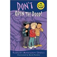 Don't Open the Door! by Charles, Veronika Martenova; Parkins, David, 9780887767791