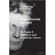 Experimental Beckett by Johnson, Nicholas E.; Heron, Jonathan, 9781108737791