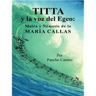 Titta y la voz del Egeo by Encarnacin, Jesus F., 9781463397791