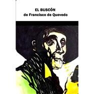 El buscn / The Swindler by Quevedo, Francisco De, 9781506197791