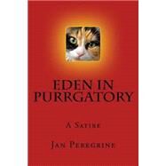 Eden in Purrgatory by Peregrine, Jan; Helwig, Patrick, 9781523307791