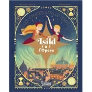 Isild  l'opra by Christine Naumann-Villemin, 9782035997791