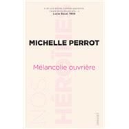 Mlancolie ouvrire by Michelle Perrot, 9782246797791