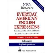 NTC's Dictionary of Everyday American English Expressions by Spears, Richard; Birner, Betty; Kleinedler, Steven, 9780844257792
