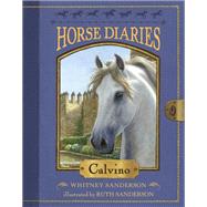 Horse Diaries #14: Calvino by Sanderson, Whitney; Sanderson, Ruth, 9781101937792