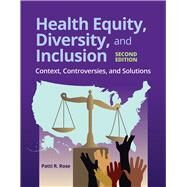 Health Equity, Diversity, and...,Rose, Patti R.,9781284197792