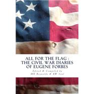 All for the Flag by Forbes, Eugene; Reynolds, Mary Elizabeth; Seal, Rosemary Wiseman (COL), 9781502987792