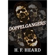 Doppelgangers by H. F. Heard, 9781504037792