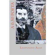 A 0'50 poeta by Alas, Leopoldo; Montoto, Maxim, 9781523917792