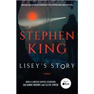 Lisey's Story A Novel by King, Stephen, 9781982147792