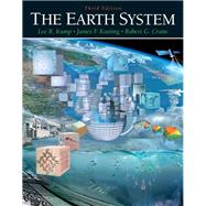 Earth System, The by Kump, Lee R.; Kasting, James F.; Crane, Robert G., 9780321597793