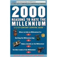 2000 Reasons to Hate the Millennium A 21st-Century Survival Guide by Freed, Josh; Mosher, Terry, 9780684867793