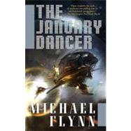The January Dancer by Flynn, Michael, 9780765357793