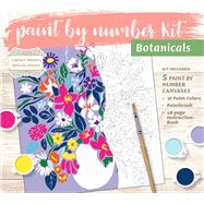 Paint by Number Kit: Botanicals Capture Nature's Delicate Beauty! by Unknown, 9780785847793