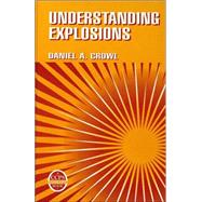 Understanding Explosions by Crowl, Daniel A., 9780816907793
