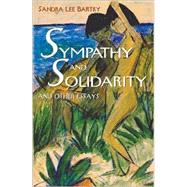 Sympathy and Solidarity and Other Essays by Bartky, Sandra Lee, 9780847697793