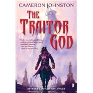 The Traitor God by JOHNSTON, CAMERON, 9780857667793