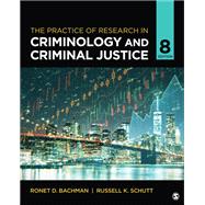 The Practice of Research in Criminology and Criminal Justice by Ronet D. Bachman; Russell K. Schutt, 9781071857793