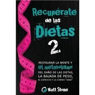 Recuperate De Las Dietas 2 by Stone, Matt, 9781502597793