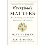 Everybody Matters by Chapman, Bob; Sisodia, Raj, 9781591847793