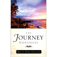The Journey Continues by Frazier, Helen Edds, 9781594677793