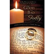 The Good, the Bad and the Godly by Preseau, Gregory A.; Hogan, William A., 9781607917793