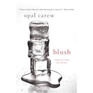 Blush by Carew, Opal, 9780312367794