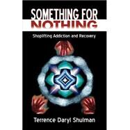 Something for Nothing by Shulman, Terrence Daryl, 9780741417794