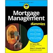 Mortgage Management for Dummies by Tyson, Eric; Griswold, Robert S., 9781119387794
