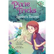 Sprite's Secret: A Branches Book (Pixie Tricks #1) (Library Edition) by West, Tracey; Bonet, Xavier, 9781338627794