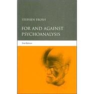 For And Against Psychoanalysis by Frosh; Stephen, 9781583917794