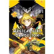 Magical Girl Dandelion, Vol. 1 by Mizuho, Kaeru, 9781974757794