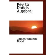 Key to Dodd's Algebra by Dodd, James William, 9780554467795