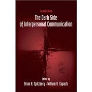 The Dark Side of Interpersonal Communication by Spitzberg; Brian H., 9780805857795