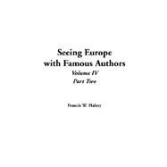 Seeing Europe With Famous Authors by Halsey, Francis W., 9781414227795