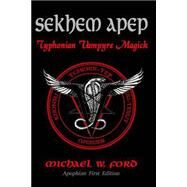 Sekhem Apep by Ford, Michael W., 9781503017795