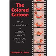 The Colored Cartoon by Lehman, Christopher P., 9781558497795