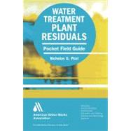 Water Treatment Plant Residuals Pocket Field Guide by Pizzi, Nicholas G., 9781583217795
