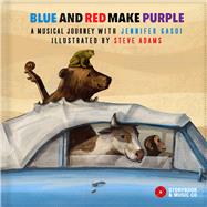 Blue and Red Make Purple A musical journey with Jennifer Gasoi by Adams, Steve; Gasoi, Jennifer, 9782924217795