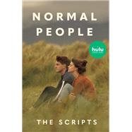 Normal People: The Scripts by Rooney, Sally; Birch, Alice; O'Rowe, Mark; Abrahamson, Lenny, 9780593447796