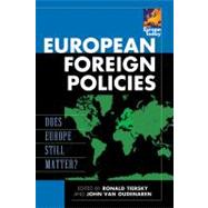 European Foreign Policies Does Europe Still Matter? by Tiersky, Ronald; Van Oudenaren, John, 9780742557796