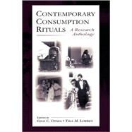 Contemporary Consumption Rituals: A Research Anthology by Otnes,Cele C.;Otnes,Cele C., 9780805847796