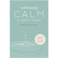 Cultivating Calm by Matz, Brandi, 9781646117796